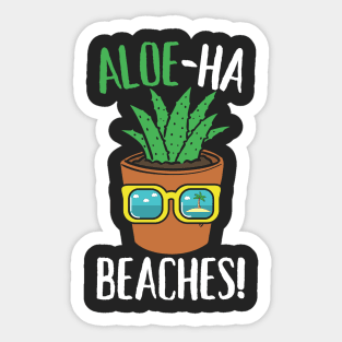 Aloe Ha Beaches Funny Tropical Aloe Vera Plant Sticker